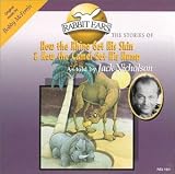 How the Rhinocerous Got His Skin/How The Camel Got His Hump