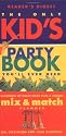 The Only Kid's Party Book You'll Ever Need: Hundreds of Great Ideas Plus a Unique Mix-And-Match Planner