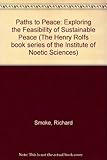 Paths to peace : exploring the feasibility of sustainable peace