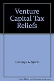 Tolley's venture capital tax reliefs : the VCT scheme, the EIS & the CVS