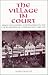 Book The Village in Court: Arson, Infanticide, and Poaching in the Court Records of Upper Bavaria 1848-1910