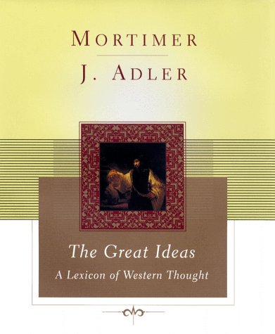 the great ideas a lexicon of western thought