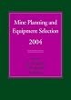 Mine Planning and Equipment Selection 2004: Proceedings of the Thirteenth International Symposium on Mine Planning and Equipment Selection, Wroclaw, Poland, 1-3 September 2004