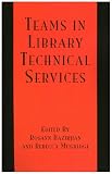 Teams in Library Technical Services