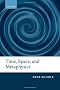 Time, Space, and Metaphysics