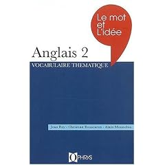 Le mot et l'id�e anglais. 2