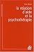 La relation d'aide et la psychoth�rapie