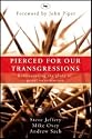 Pierced for our transgressions: Rediscovering the Glory of Penal Substitution