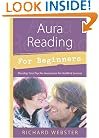 Aura Reading for Beginners: Develop Your Psychic Awareness for Health & Success (For Beginners (Llewellyn's))