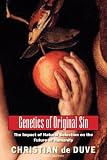 Genetics of Original Sin: The Impact of Natural Selection on the Future of Humanity (An Editions Odile Jacob Book)