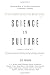 Science Is Culture: Conversations at the New Intersection of Science + Society