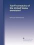 Tariff schedules of the United States annotated