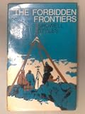 The forbidden frontiers : the survey of India from 1765 to 1949