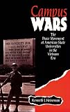Campus Wars: The Peace Movement At American State Universities in the Vietnam Era