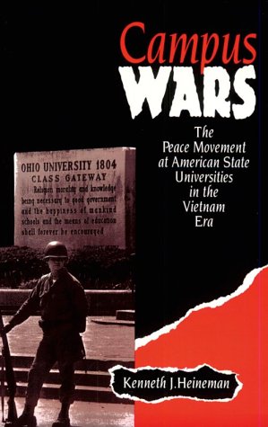 Campus Wars: The Peace Movement At American State Universities in the Vietnam Era under Activism in The Books Store