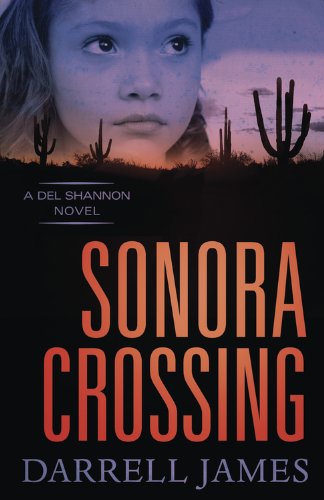 Sonora Crossing (A Del Shannon Novel)