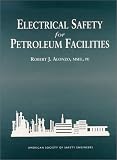 Electrical Safety for Petroleum Facilities