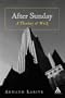 After Sunday: A Theology of Work