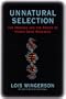 Unnatural Selection: The Promise and the Power of Human Gene Research