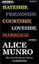 Hateship, Friendship, Courtship, Loveship, Marriage: Stories
