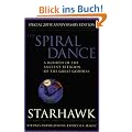 Spiral Dance, The - 20th Anniversary: A Rebirth of the Ancient Religion of the Goddess: 20th Anniversary Edition: A Rebirth of the Ancient Religion of the Great Goddess