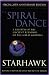 The Spiral Dance: A Rebirth of the Ancient Religion of the Goddess: A Rebirth of the Ancient Religion of the Great Goddess