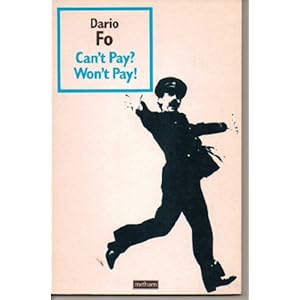 Can't Pay? Won't Pay! - Dario Fo