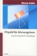 Physik f�r Ahnungslose. Eine Einstiegshilfe f�r Studierende
