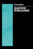 Qualitative Spatial Change (Spatial Information Systems)