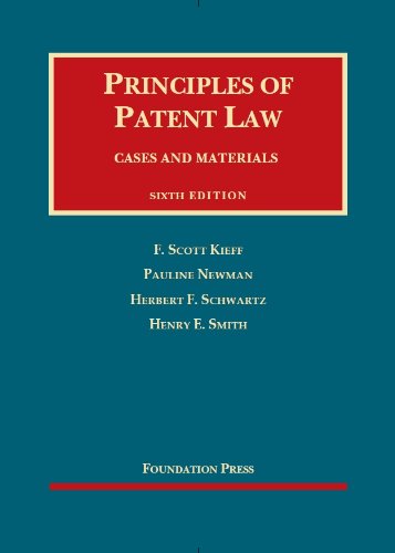 Principles of Patent Law (University Casebook Series)