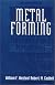 Metal Forming: Mechanics and Metallurgy, Second Edition