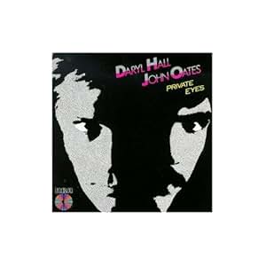 Daryl Hall, John Oates Private Eyes Music