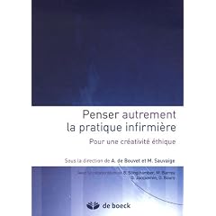 Penser autrement la pratique infirmi�re : Pour une cr�ativit� �thique