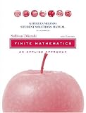 Student Solutions Manual to accompany Finite Mathematics: An Applied Approach, 9th Edition