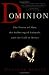 Dominion: The Power of Man, the Suffering of Animals, and the Call to Mercy
