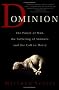 Dominion: The Power of Man, the Suffering of Animals, and the Call to Mercy Dominion: The Power of Man, the Suffering of Animals, and the Call to Mercy