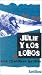 Julie Y Los Lobos (Spanish Edition)