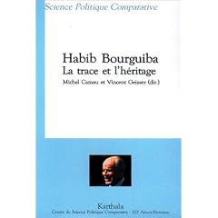 Habib Bourguiba, la trace et l'h�ritage
