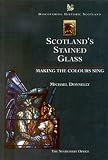 Scottish Stained Glass (Discovering Historic Scotland Series)