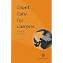 Client Care for Lawyers (Legal Skills)