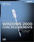 McSa/McSe Self-Paced Training Kit: Microsoft Windows 2000 Core Requirements, Exams 70-210, 70-215, 70-216, 70-218 (MCSA Self-Paced Training Kit)