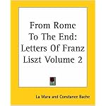 From Rome To The End: Letters Of Franz Liszt book cover