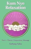 Kum Nye Relaxation: Pt. 1 (Nyingma Psychology Series)
