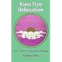 Kum Nye Relaxation: Pt. 1 (Nyingma Psychology Series)