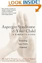 Asperger Syndrome and Your Child: A Parent's Guide