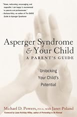 Asperger Syndrome and Your Child: A Parent's Guide