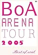BoA ARENA TOUR 2005-BEST OF SOUL- [DVD]
