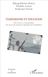 Terrorisme et piraterie : Des menaces contemporaines à la sûreté des transports maritimes de marchandises