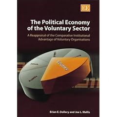 The Political Economy of the Voluntary Sector: A Reappraisal of the Comparative Institutional Advantage of Voluntary Organisations
