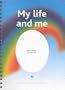 My Life and Me